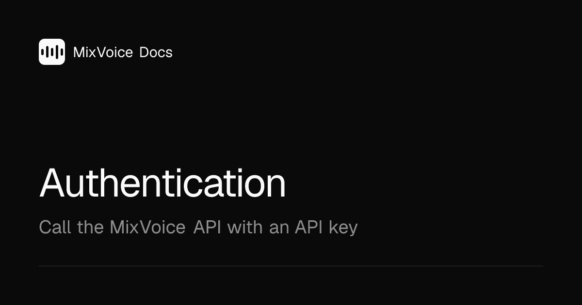 Authentication · MixVoice Docs